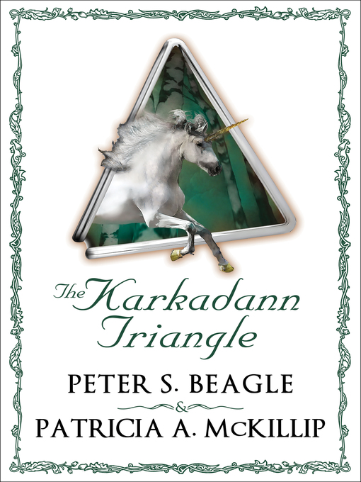 Title details for The Karkadann Triangle by Peter S. Beagle - Available